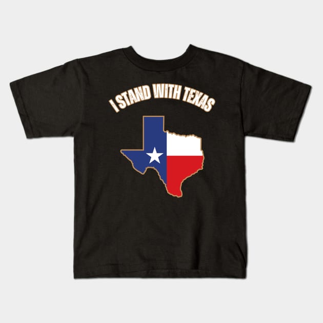 I stand with Texas Kids T-Shirt by la chataigne qui vole ⭐⭐⭐⭐⭐